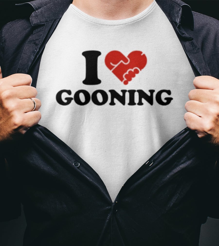 I Love Gooning T-Shirt