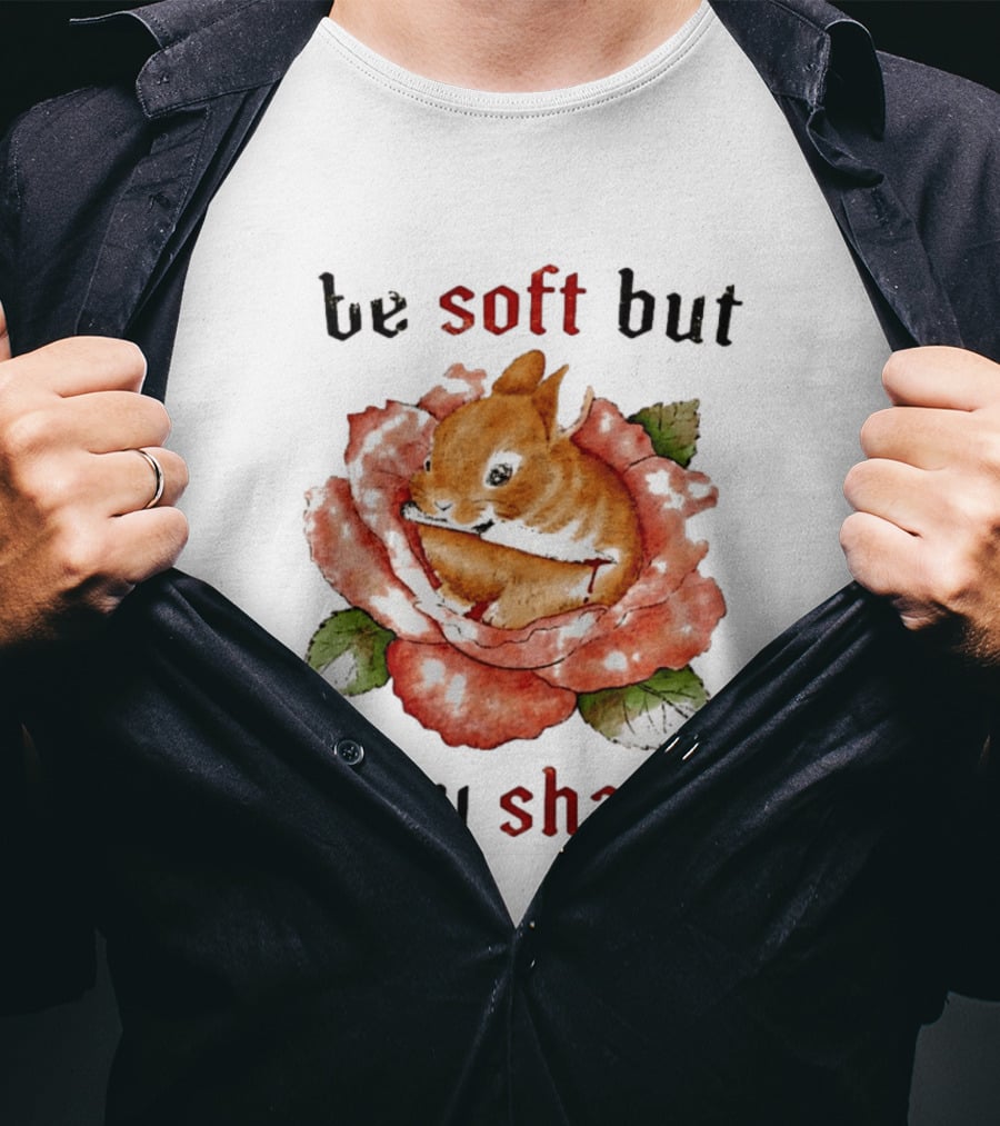 Be Soft But Stay Sharp Bunny Rose T-Shirt