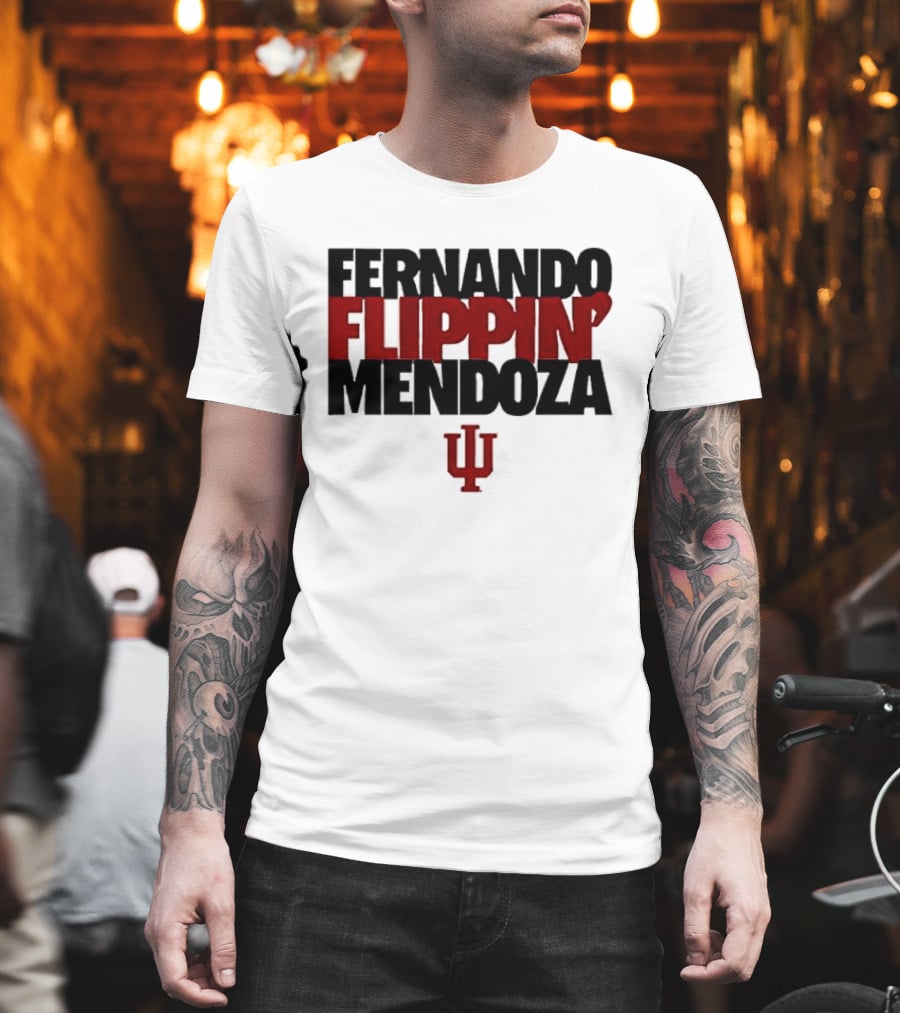Fernando Flippin Mendoza Indiana Hoosiers IU T-Shirt