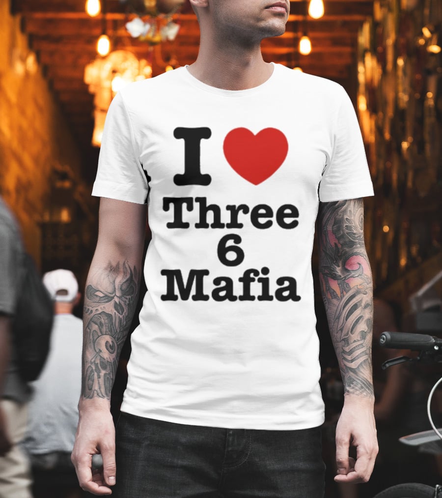 I Love Three 6 Mafia Trendsetter T-Shirt