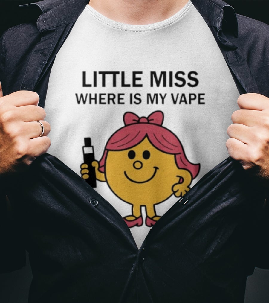 LITTLE MISS WHERE IS MY VAPE Trending T-Shirt