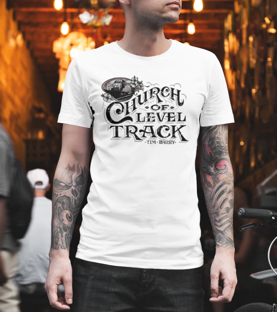 Trending Tim Barry Church Of Level Track New T-Shirt