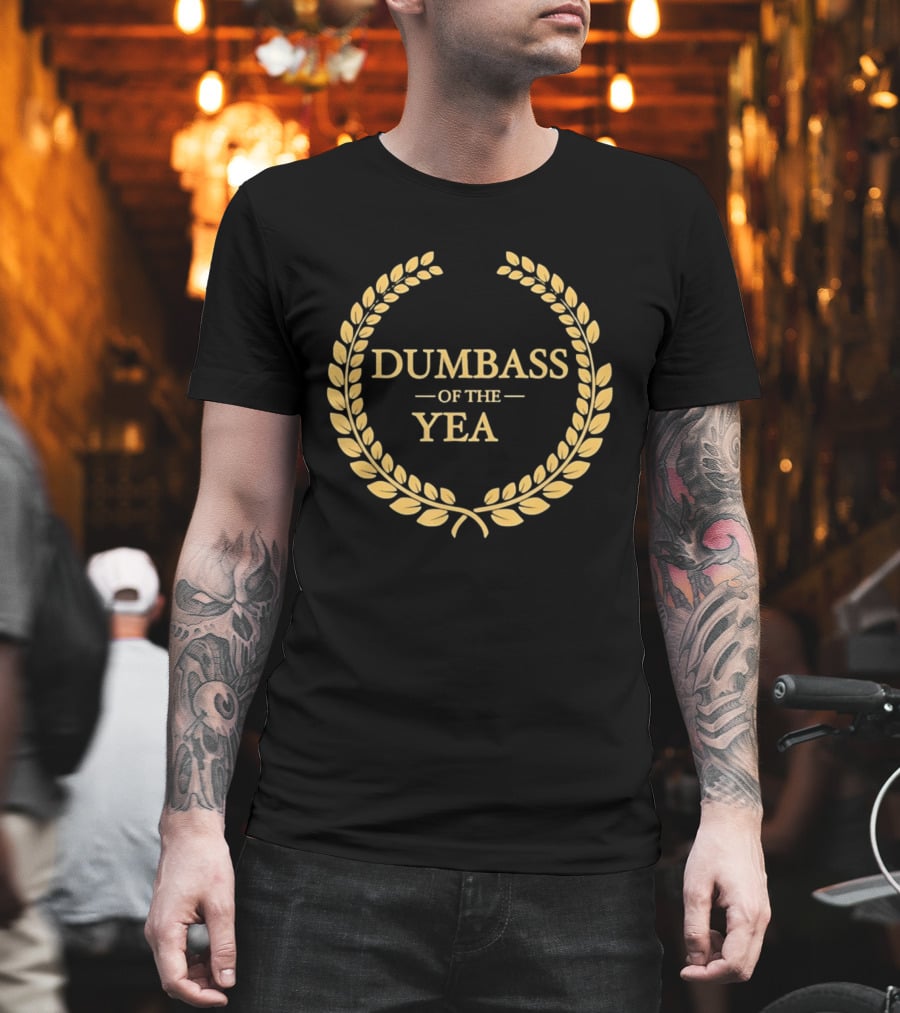 Dumbass Of The Year Laurel Wreath Trophy Sarcastic Award T-Shirt