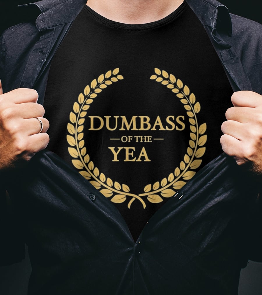 Dumbass Of The Year Laurel Wreath Trophy Sarcastic Award T-Shirt