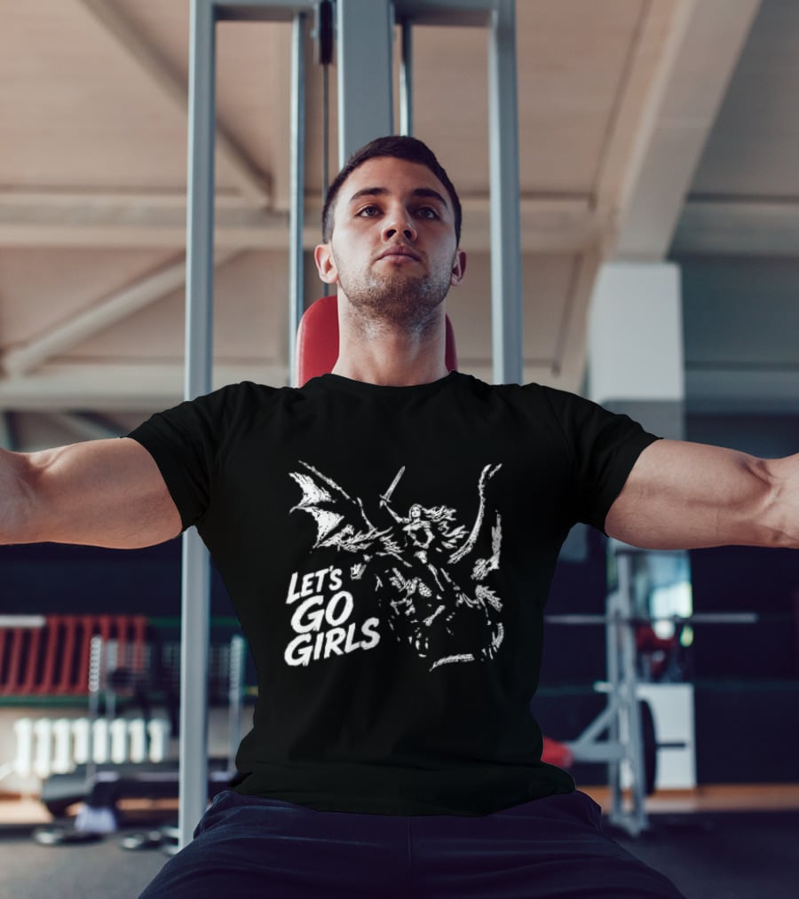 Let's Go Girls Dragon Rider Warrior Woman Sword Fighter T-Shirt