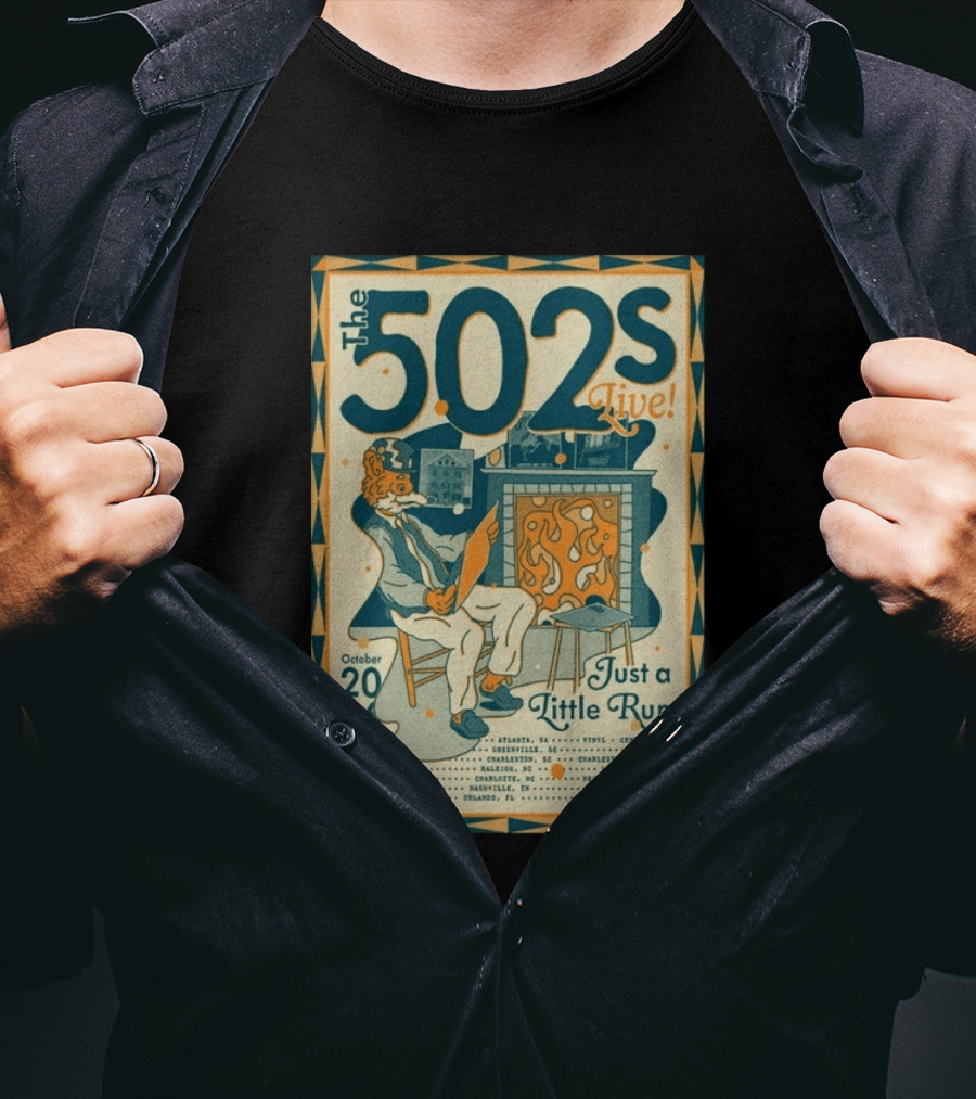 The 502s Live Just A Little Run Tour 2026 October Tour Dates Atlanta Charleston Orlando T-Shirt