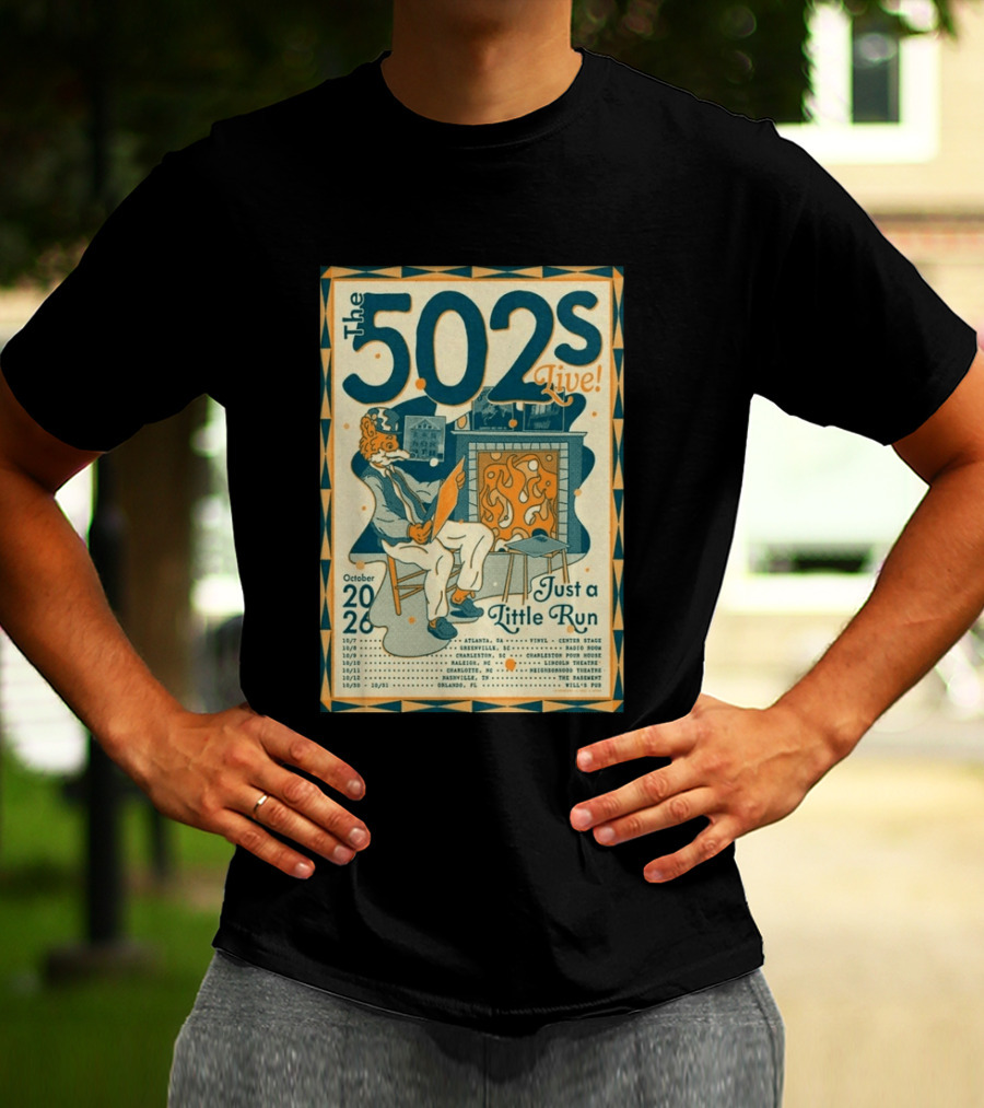 The 502s Live Just A Little Run Tour 2026 October Tour Dates Atlanta Charleston Orlando T-Shirt