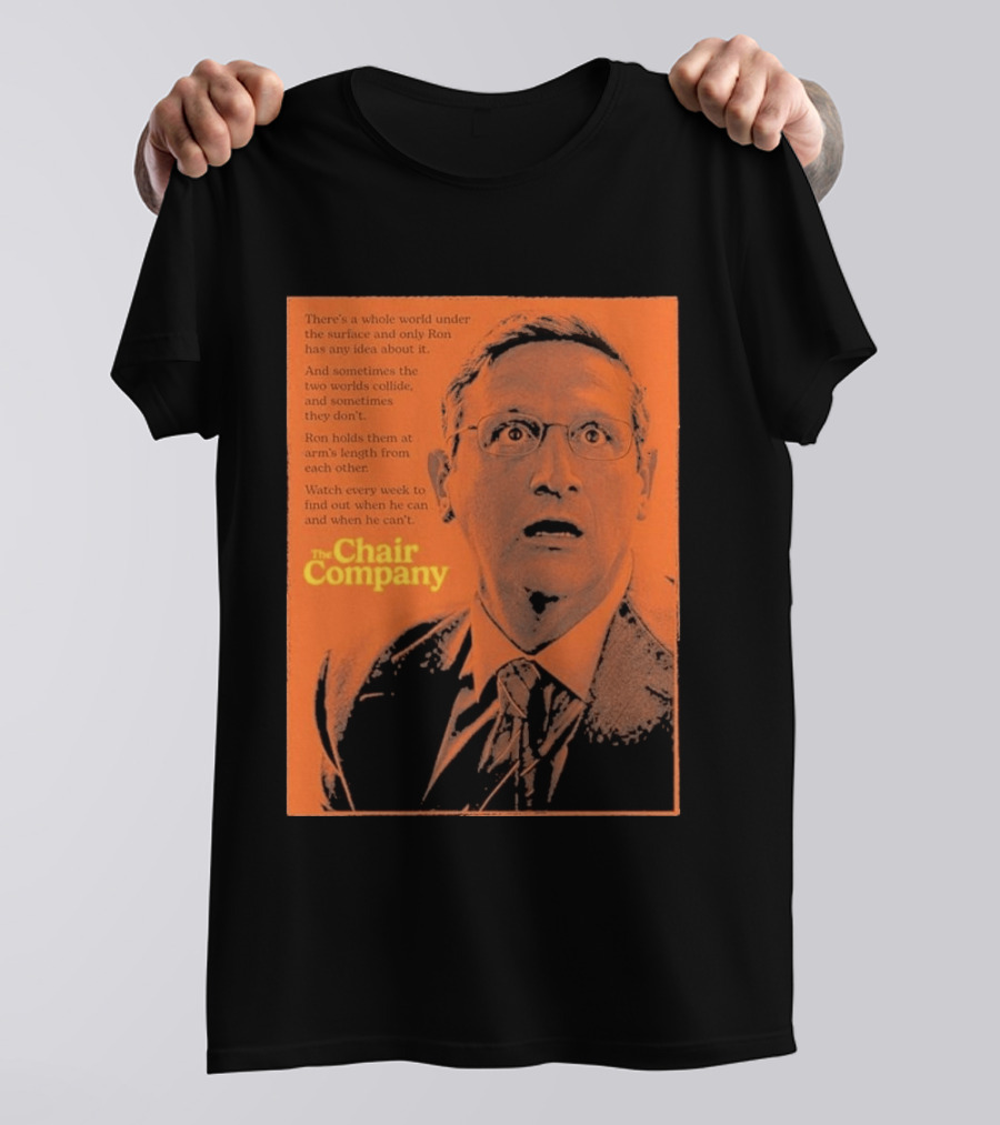 The Chair Company Ron Holds Worlds Under The Surface T-Shirt