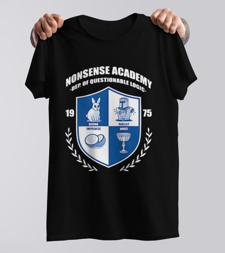 Nonsense Academy 1975 Crest Dept Of Questionable Logic Defend Improvise Persist Quest T-Shirt