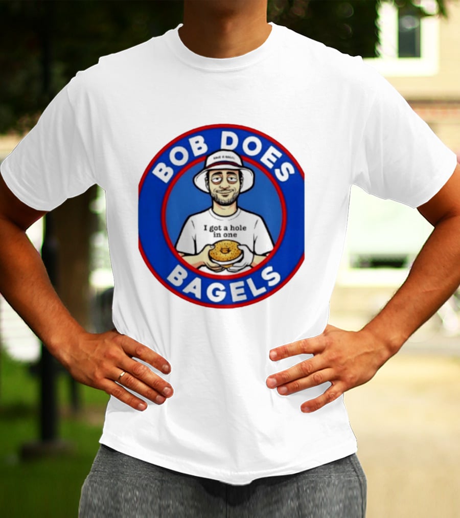 Bob Does Bagels I Got A Hole In One Have A Bagel T-Shirt