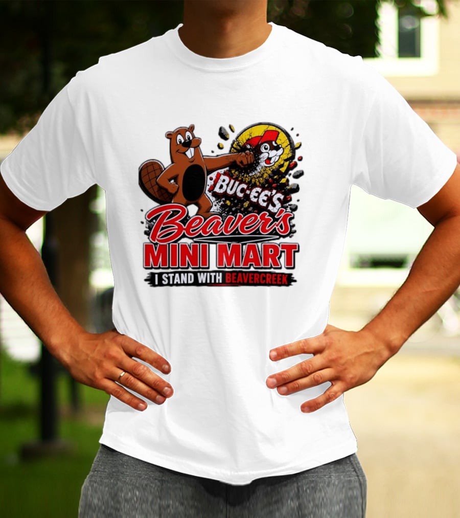 Buc Ee's Beaver's Mini Mart I Stand With Beavercreek Promotion T-Shirt