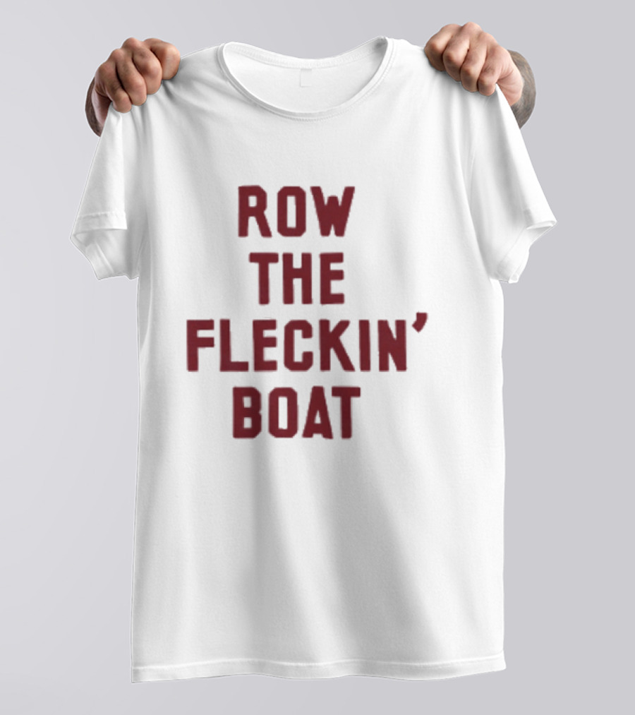 Row The Fleckin Boat Minnesota Vikings Football Fan T-Shirt