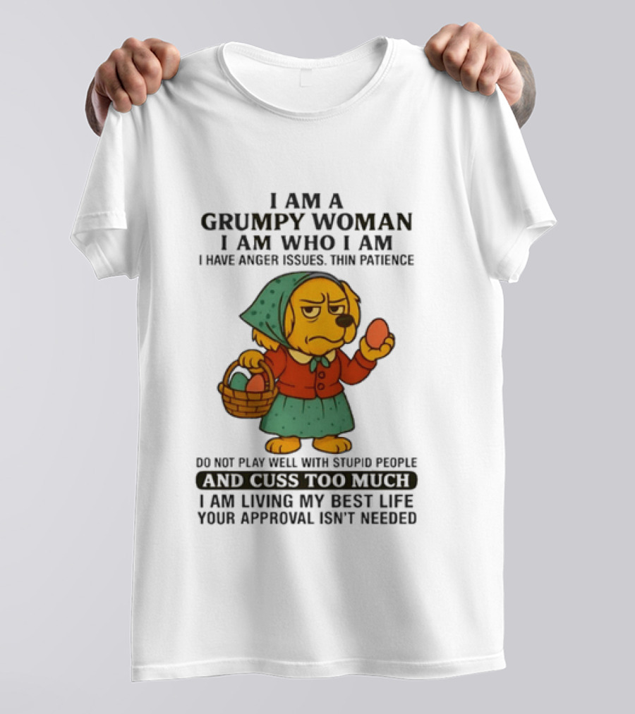 Golden Retriever I Am Who I Am Grumpy Woman Thin Patience Living My Best Life T-Shirt