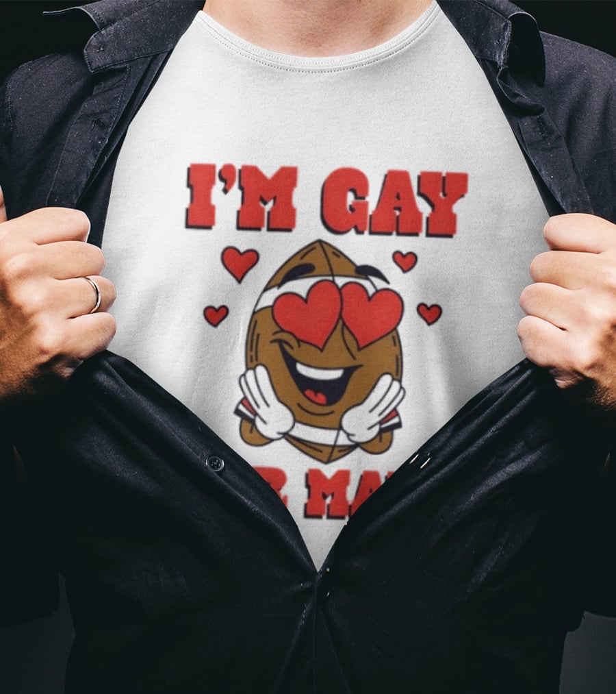 I'm Gay For Maye Meme Heart Eyes Nuts T-Shirt