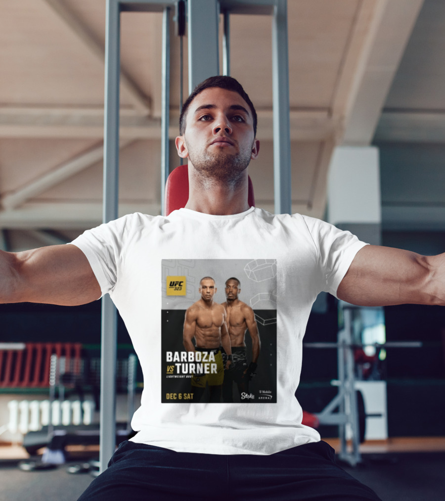 UFC 323 Barboza Vs Turner Lightweight Bout December 6 Sat 2025 Mobile Arena T-Shirt