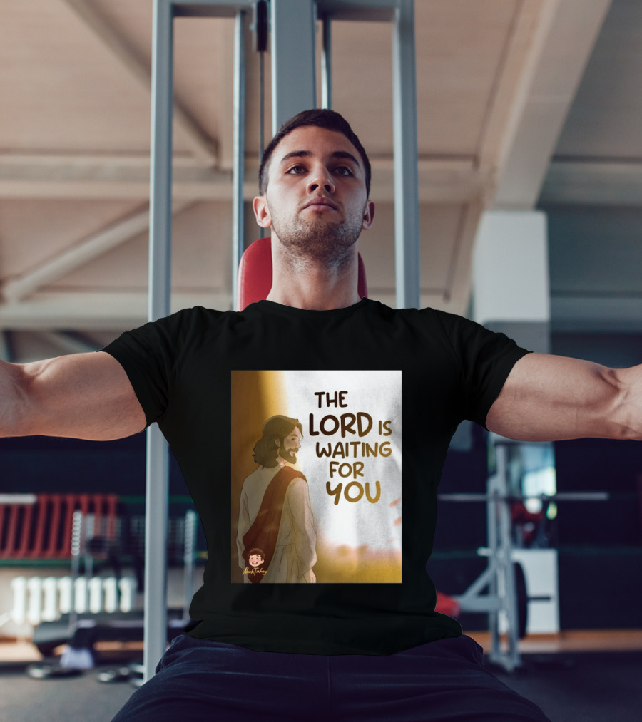 The Lord Is Waiting For You Illustration By Mkut Takuy T-Shirt