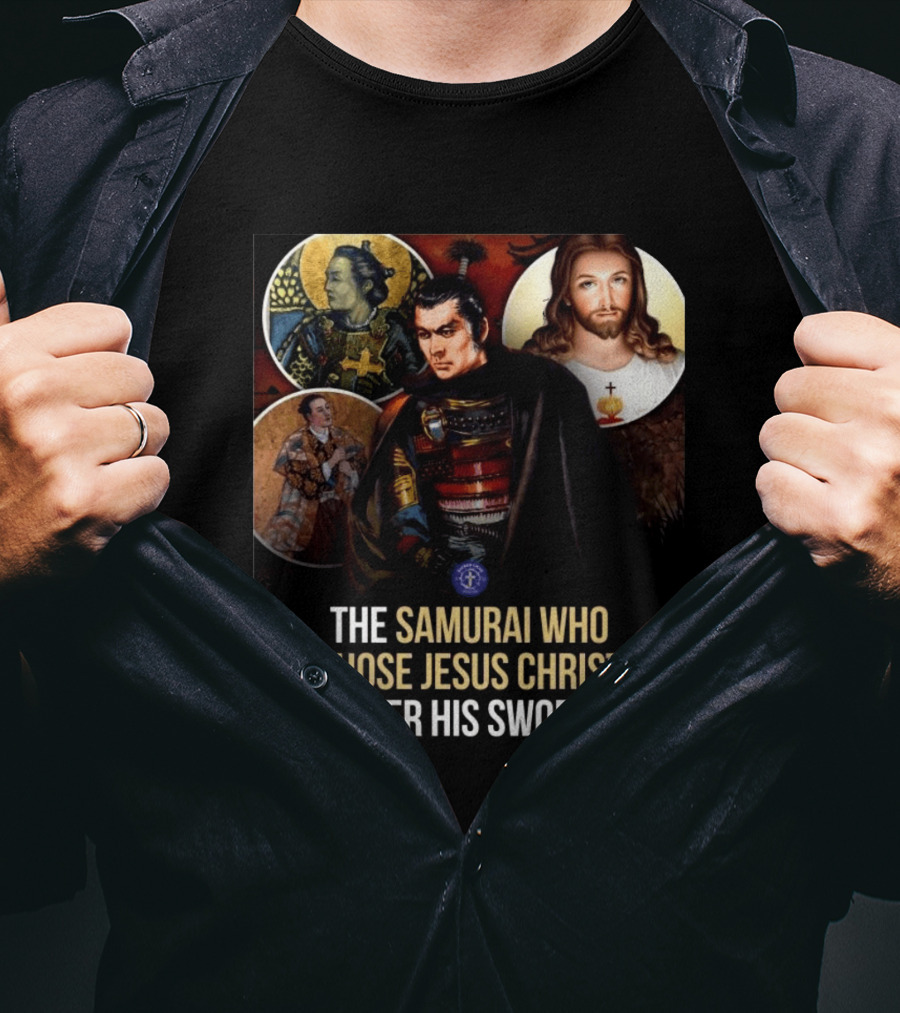 The Samurai Who Chose Jesus Christ Over His Sword Historical Christian Conversion T-Shirt
