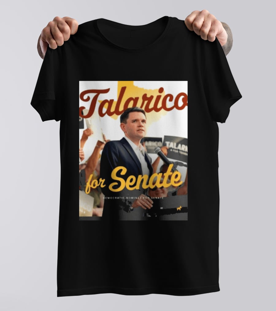 Talarico For Senate Democratic Nominee T-Shirt