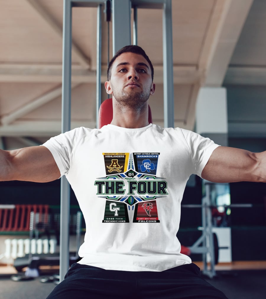 2025 MHSAA Football D1 The Four Rochester Adams Detroit Catholic Central Cass Tech East Kentwood T-Shirt