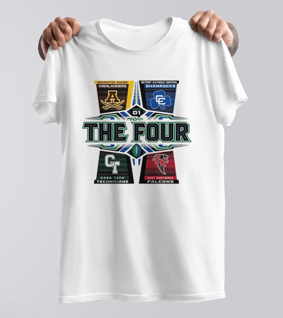 2025 MHSAA Football D1 The Four Rochester Adams Detroit Catholic Central Cass Tech East Kentwood T-Shirt