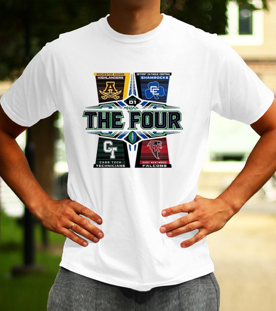 2025 MHSAA Football D1 The Four Rochester Adams Detroit Catholic Central Cass Tech East Kentwood T-Shirt