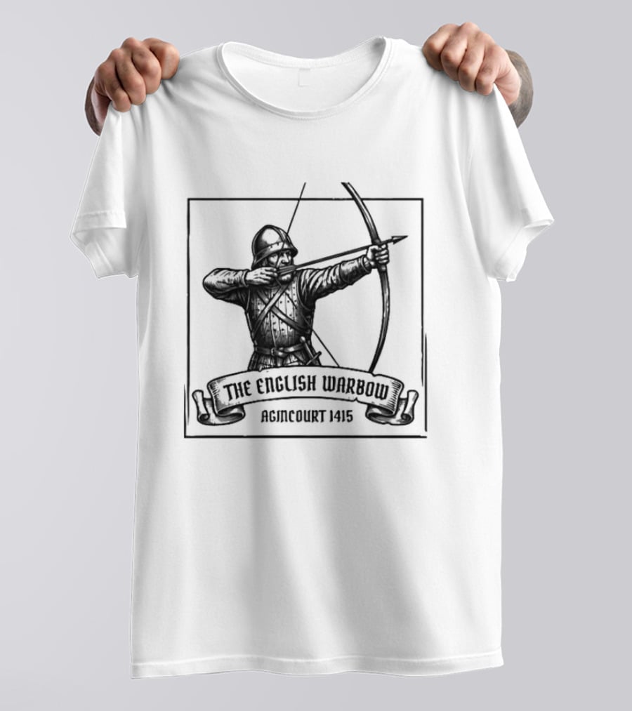 The English Warbow Archer Agincourt 1415 Medieval History T-Shirt