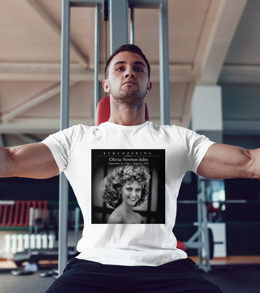 Olivia Newton John Remembering September 26 1948 August 8 2022 T-Shirt