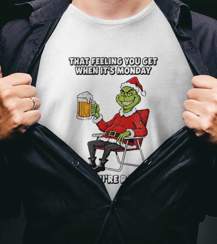 Grinch Santa Claus Enjoying Retirement On Mondays Christmas Humor T-Shirt