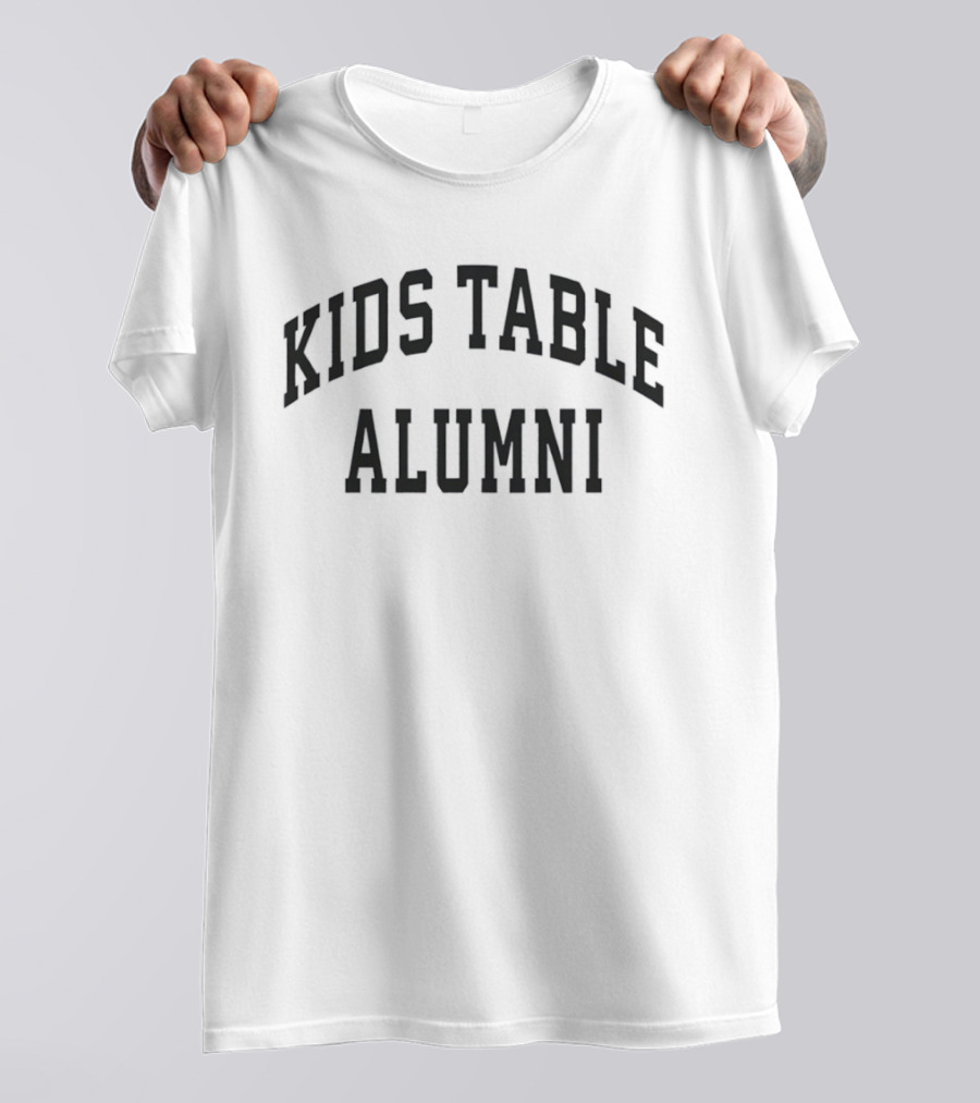 Kids Table Alumni Holiday Thanksgiving Gathering T-Shirt