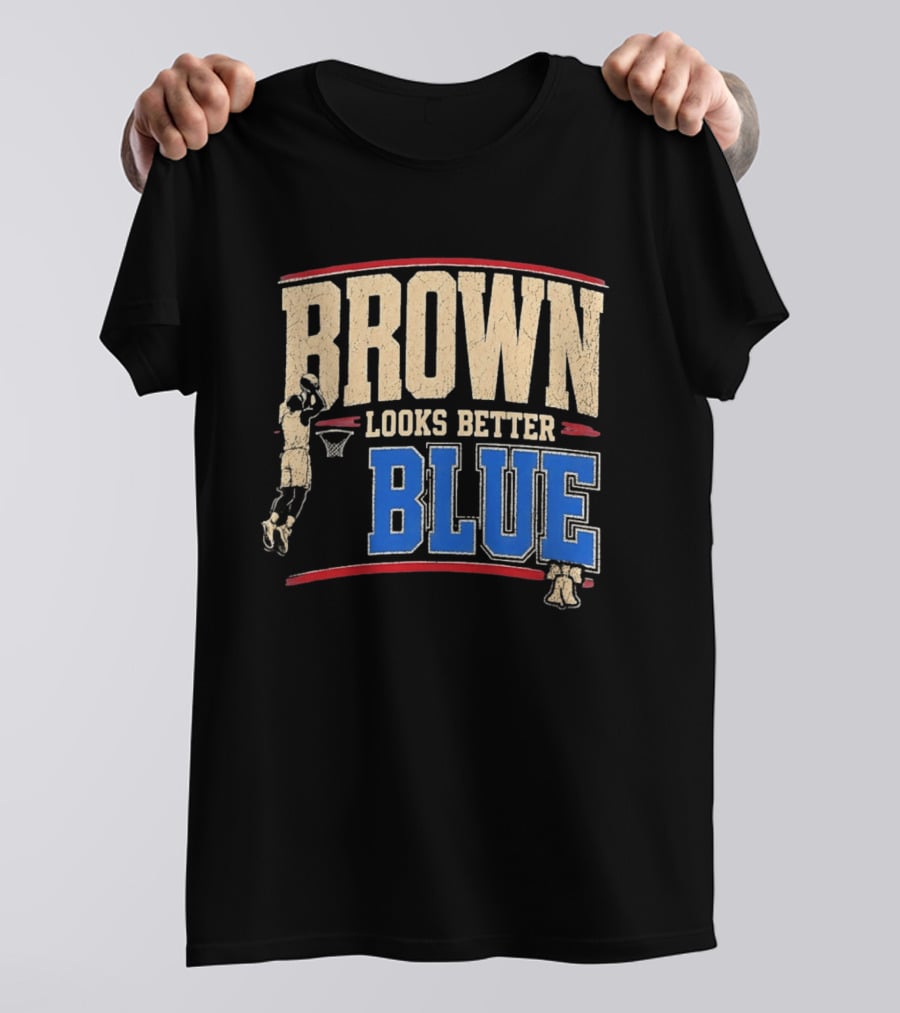 Brown Looks Better Blue Basketball Philadelphia 76ers Distressed T-Shirt