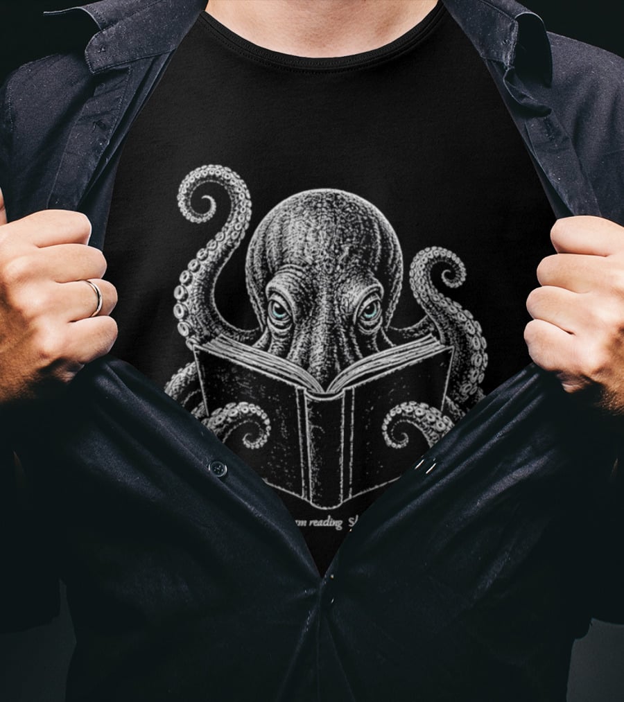 Sir I Am Reading Shoosh Octopus With Book T-Shirt