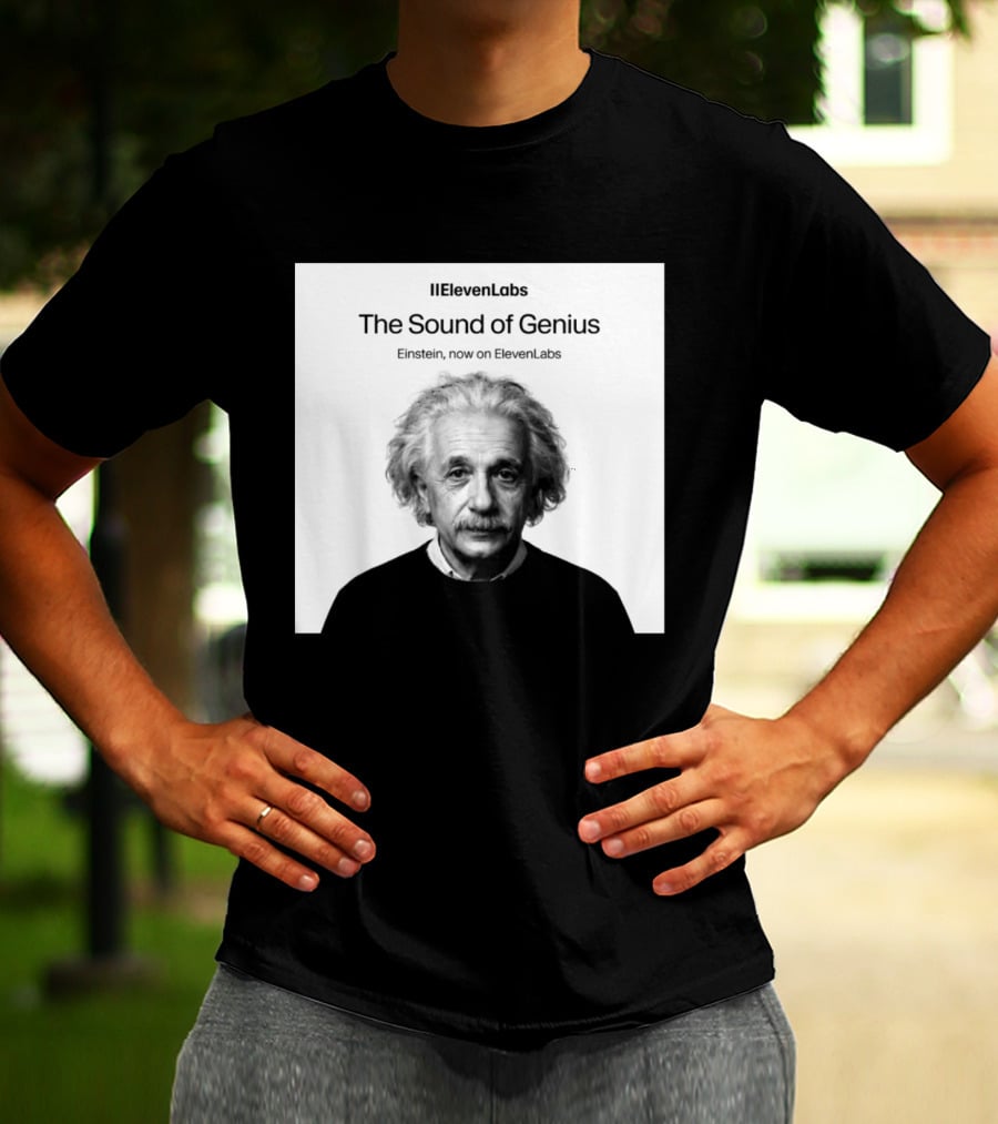 ElevenLabs The Sound Of Genius Einstein Now On ElevenLabs T-Shirt