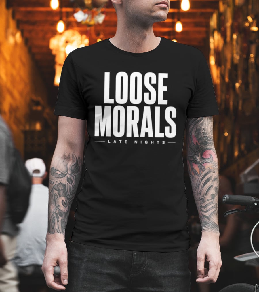Loose Morals Late Nights Tall Condensed T-Shirt