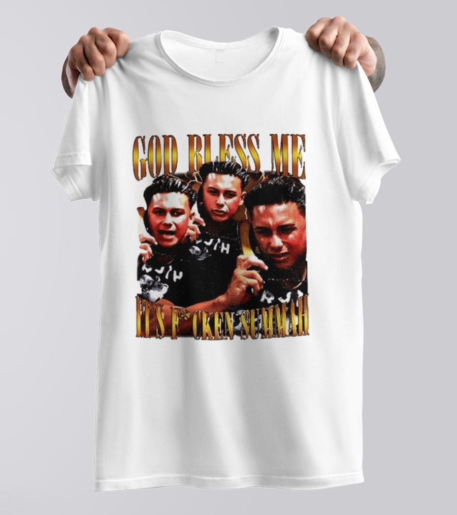 God Bless Me It's F*cken Summah Reality Television T-Shirt