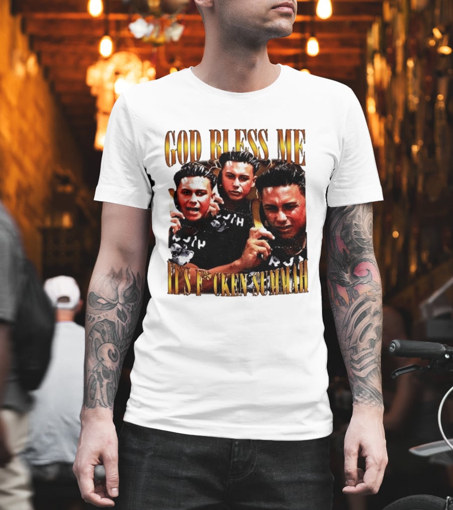 God Bless Me It's F*cken Summah Reality Television T-Shirt