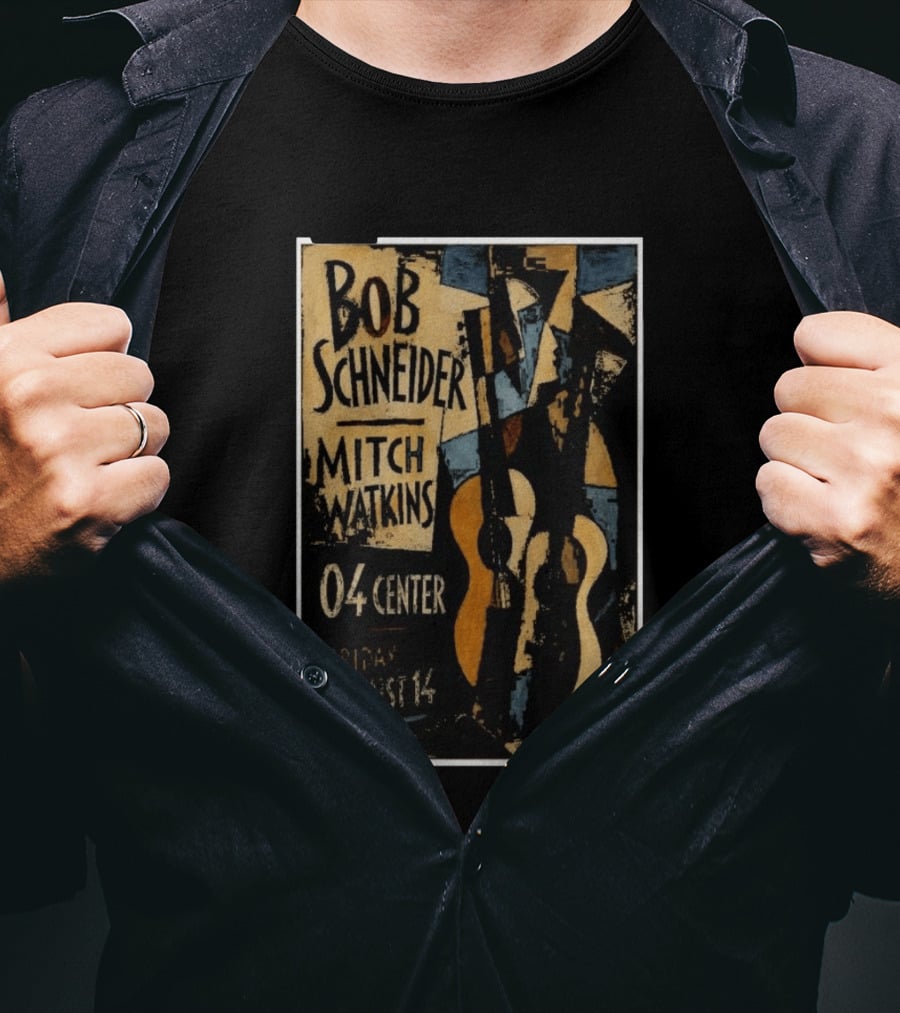 Bob Schneider Mitch Watkins Concert 04 Center Friday August 14 T-Shirt
