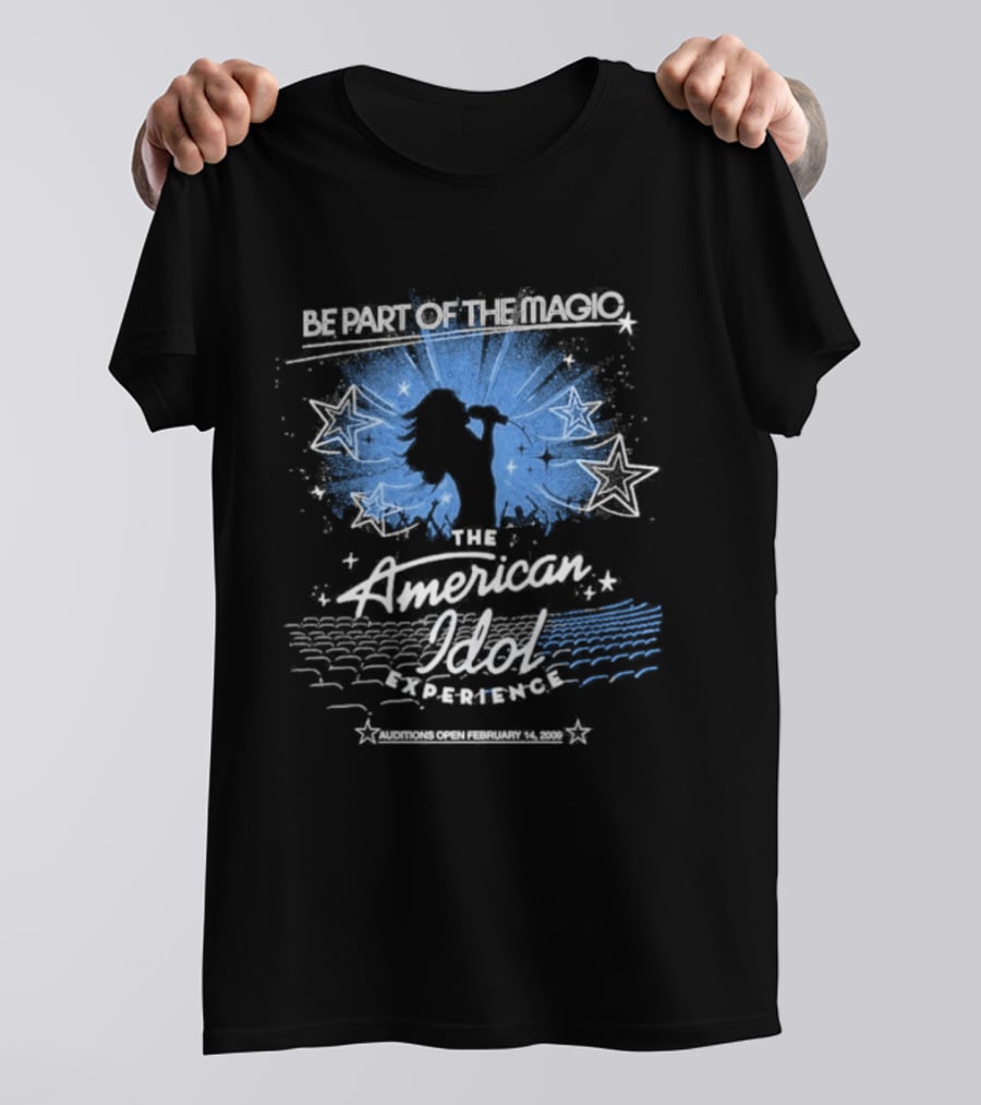 Be Part Of The Magic The American Idol Experience Auditions 2009 T-Shirt