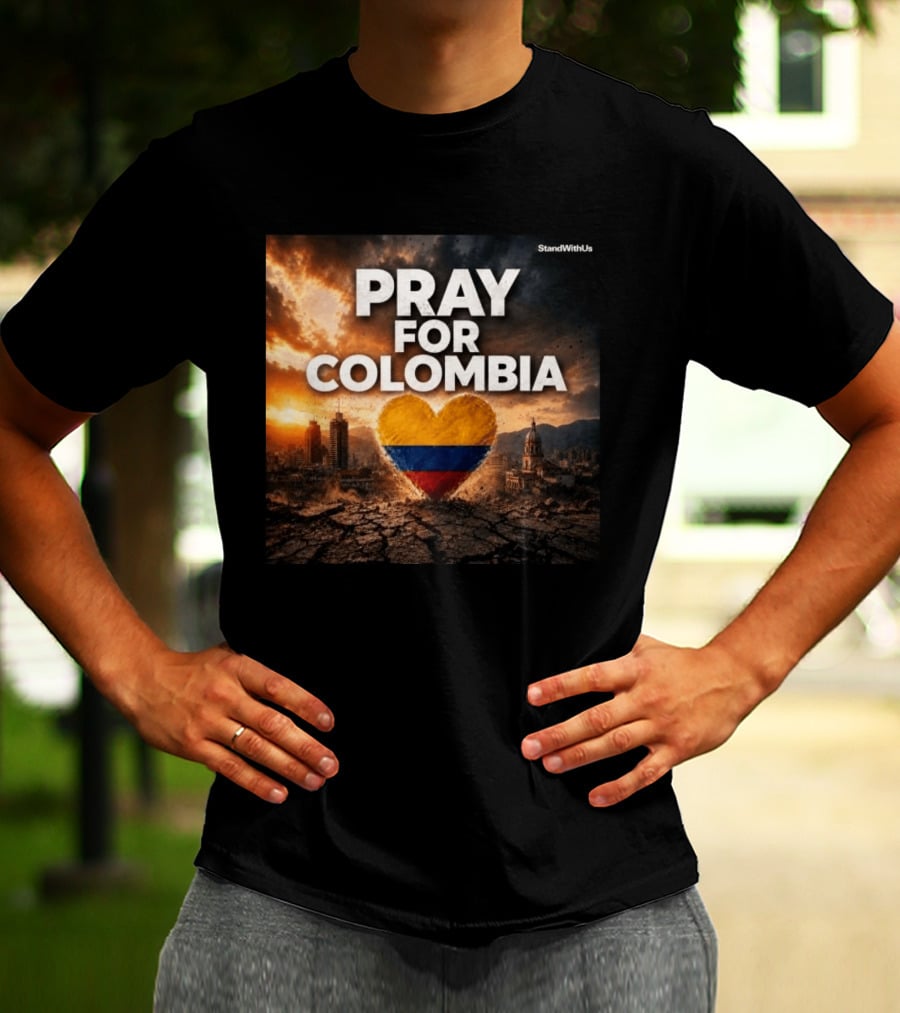Pray For Colombia Heart StandWithUs T-Shirt