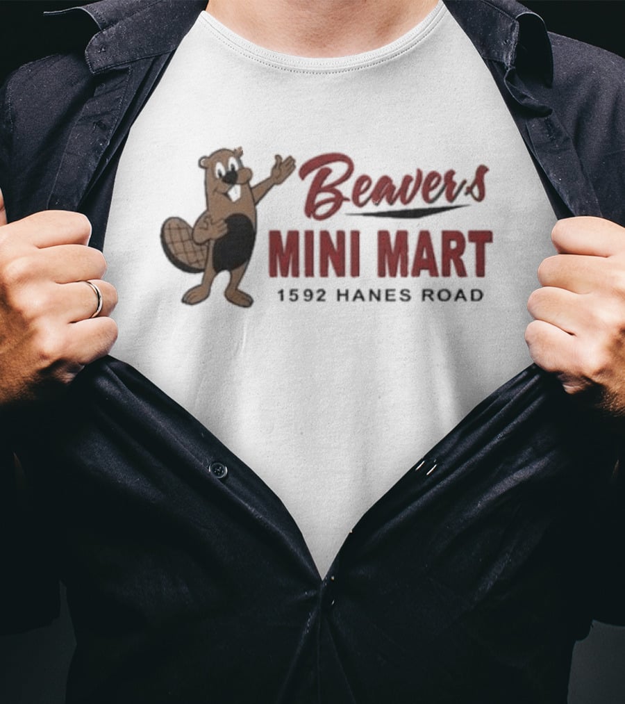 Beaver's Mini Mart 1592 Hanes Road T-Shirt