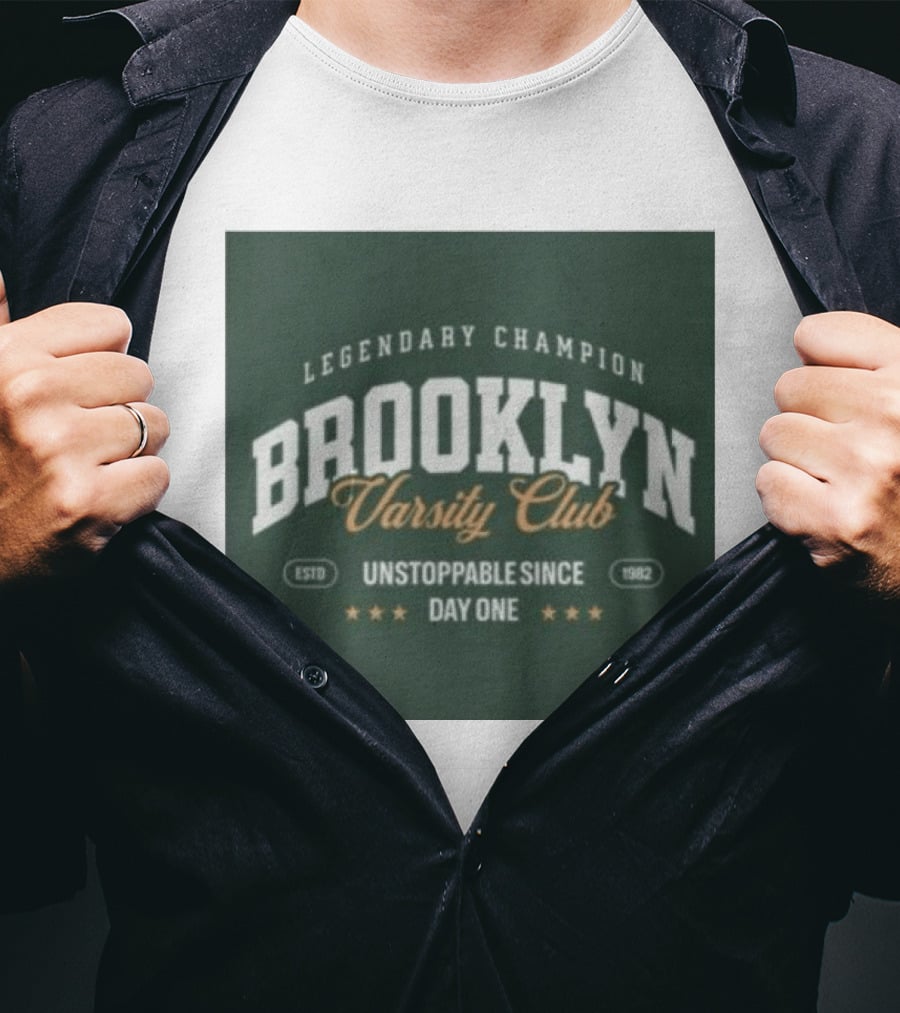 Brooklyn Varsity Club Legendary Champion Unstoppable Since Day One 1982 T-Shirt