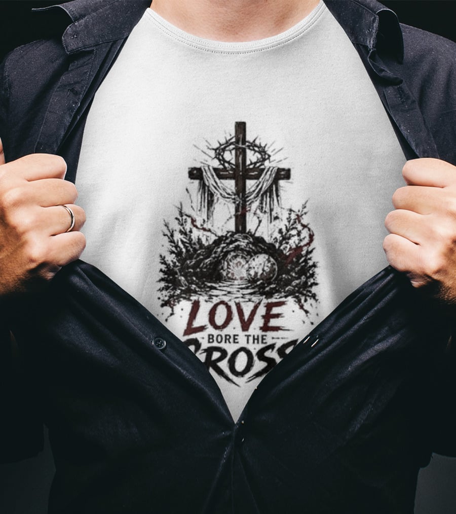 The Passion Of Christ Christian Love Cross Bore T-Shirt
