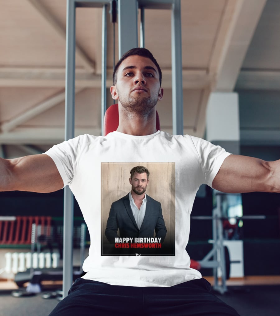 Happy Birthday Chris Hemsworth TMZ T-Shirt