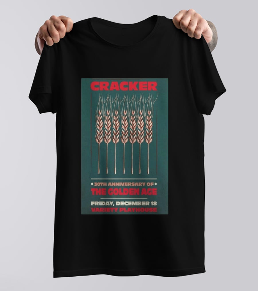 Cracker 30th Anniversary Of The Golden Age Friday December 18 Variety Playhouse T-Shirt