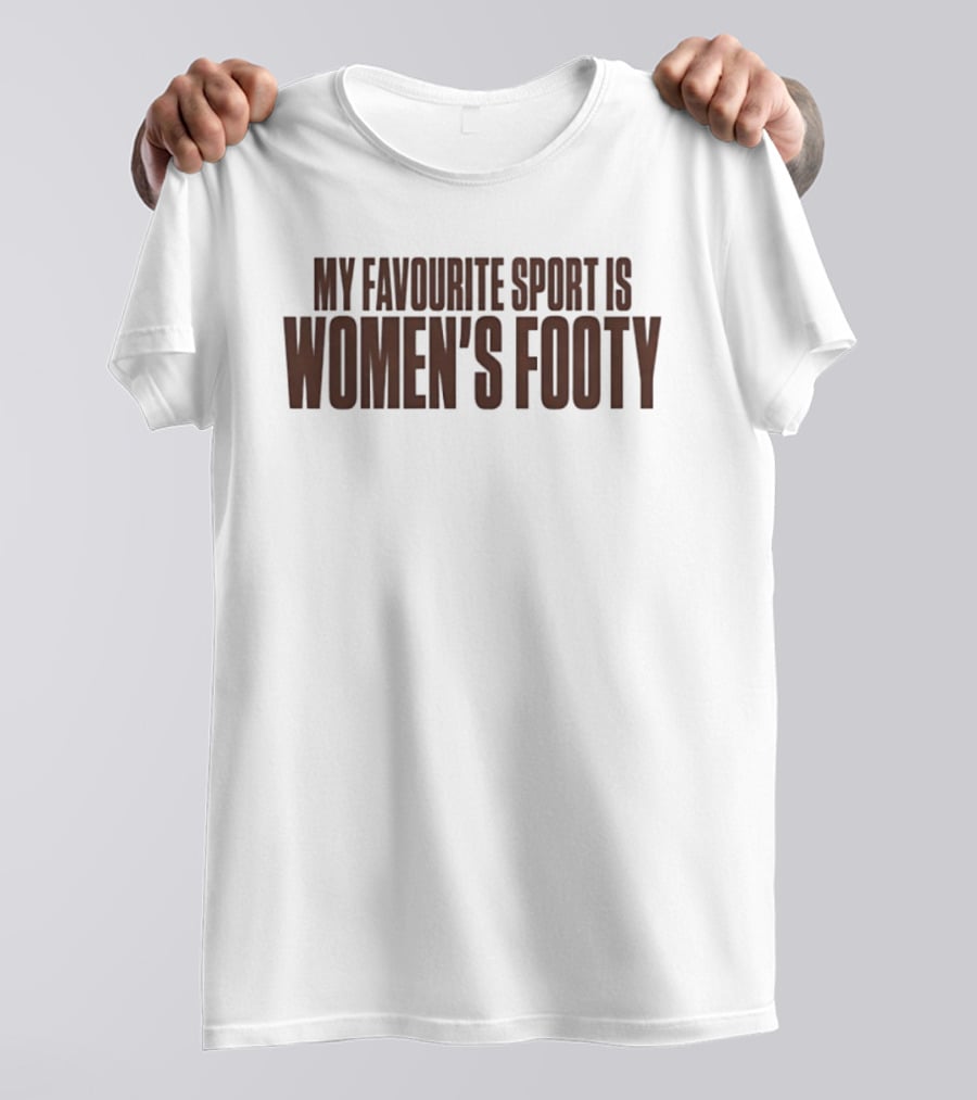 My Favourite Sport Is Women's Footy AFLW T-Shirt