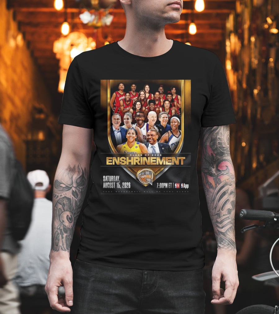 CLASS OF 2026 ENSHRINEMENT BASKETBALL HALL OF FAME SATURDAY AUGUST 15 2026 7.00PM ET TV App T-Shirt