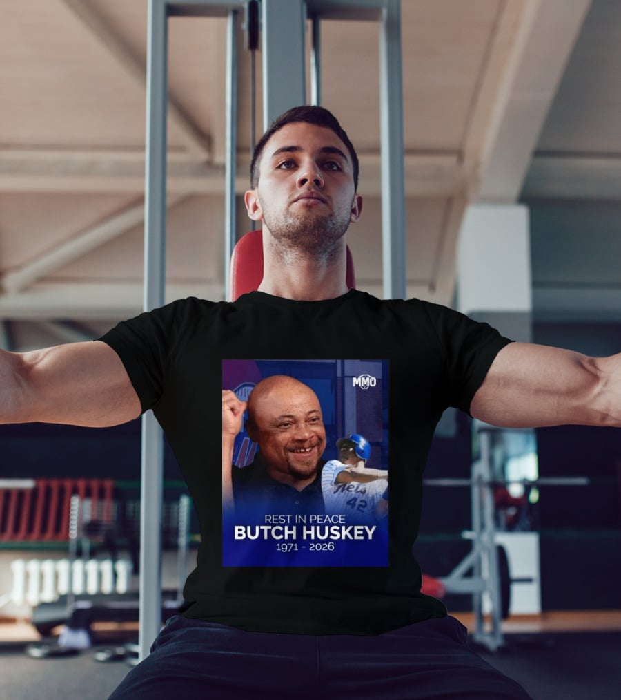 Rest In Peace Butch Huskey 1971 2026 Mets MMO T-Shirt