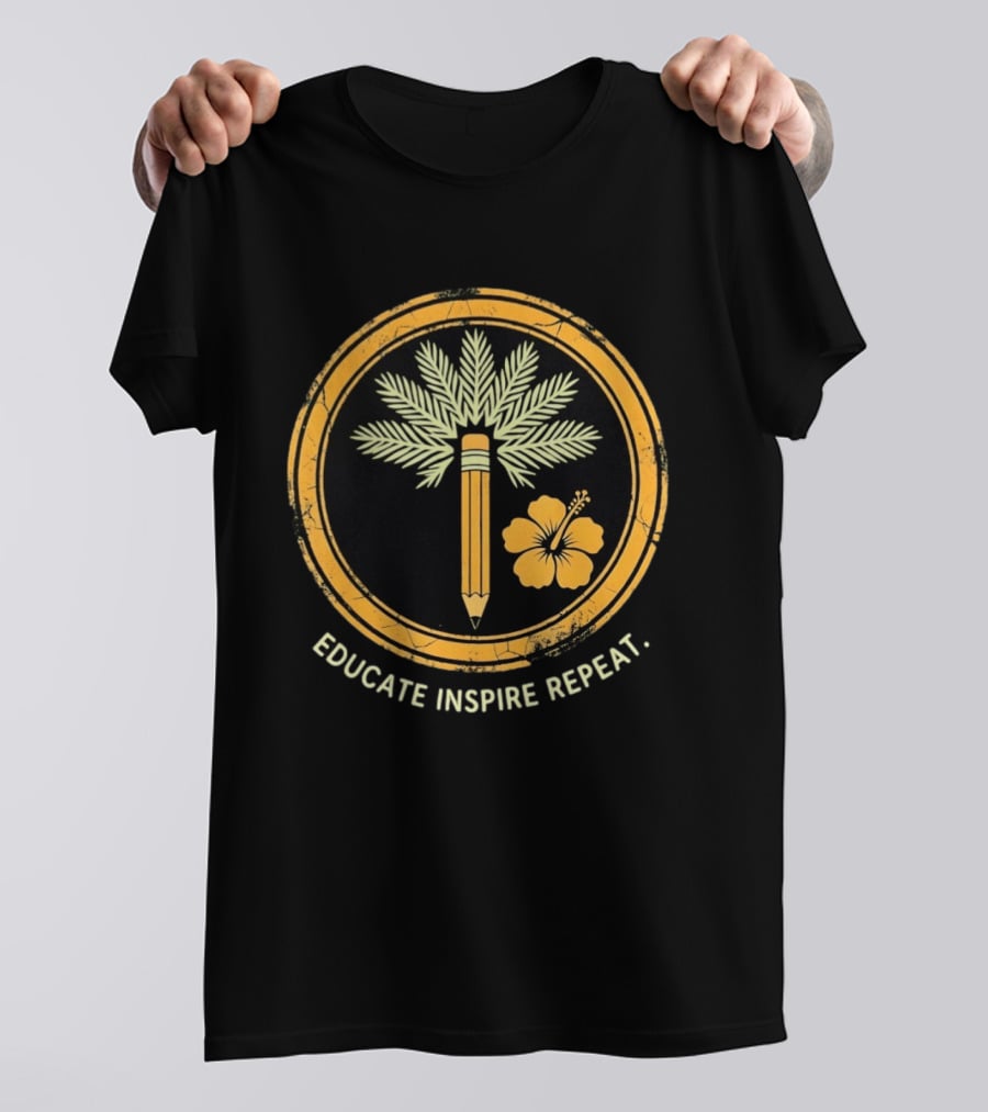 Distressed Educate Inspire Repeat Palm Tree Pencil Hibiscus T-Shirt