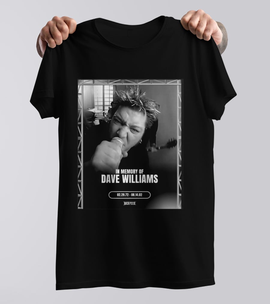In Memory Of Dave Williams 02.29.72 08.14.02 Rock Feed T-Shirt