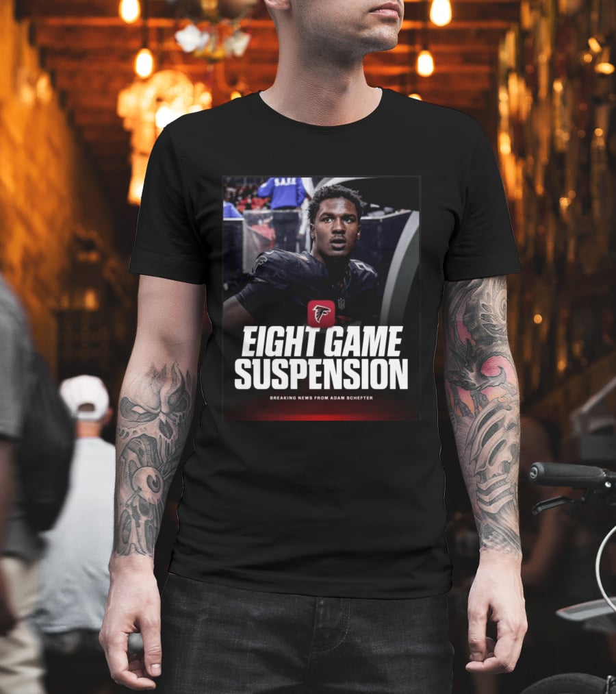 Eight Game Suspension Breaking News From Adam Schefter Falcons Football Player Update T-Shirt