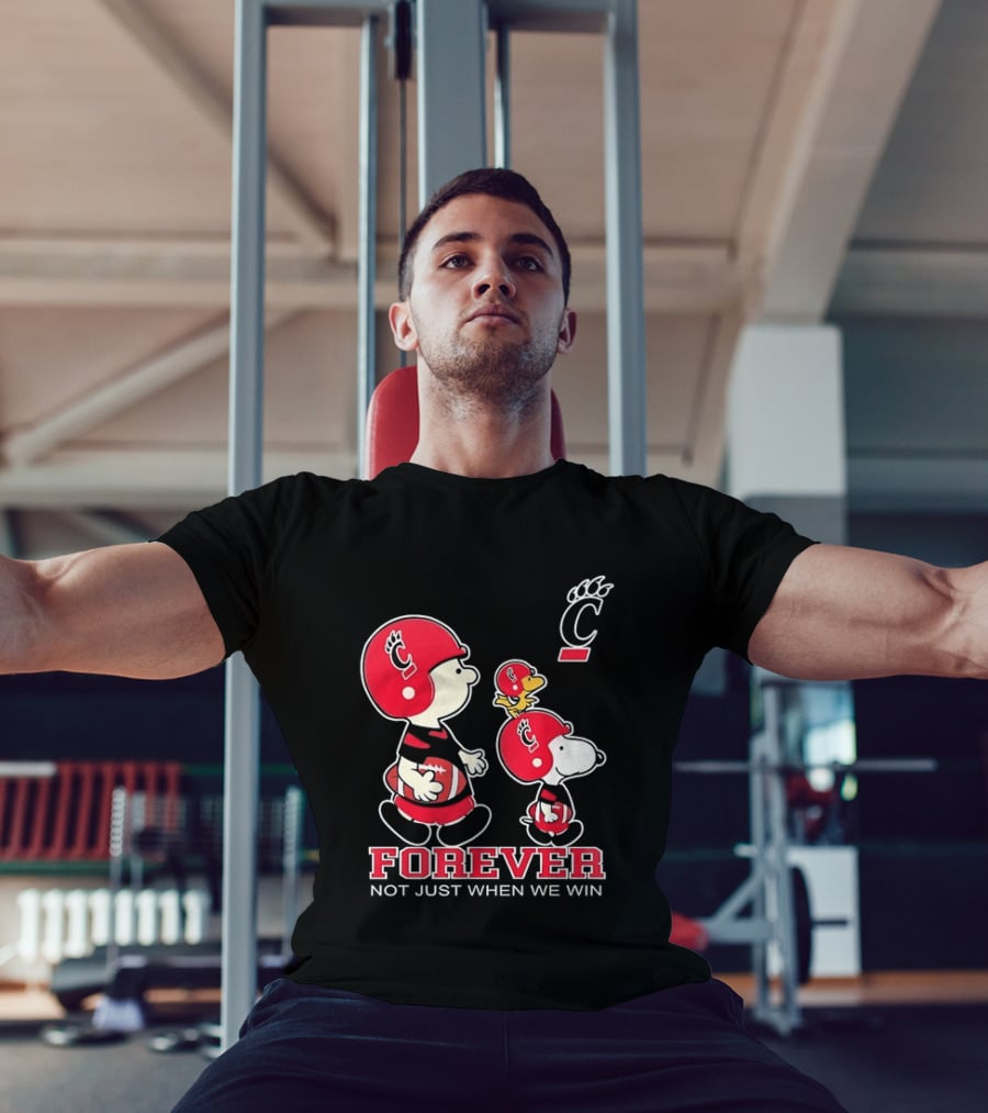 Snoopy Woodstock Charlie Brown Cincinnati Bearcats Forever Not Just When We Win T-Shirt